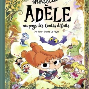 Mortelle Adèle au pays des contes défaits