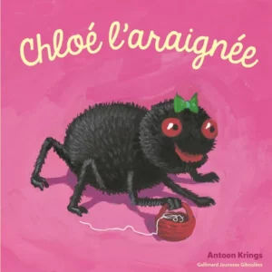 livre-Chloé l'araignée - librairie Gribouille