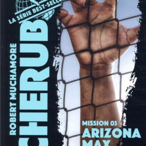 CHERUB - MISSION 3 : ARIZONA MAX