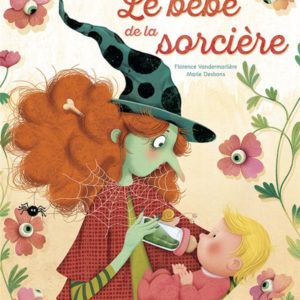 LE BEBE DE LA SORCIERE