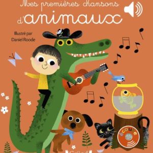 MES PREMIERES CHANSONS D-ANIMAUX - LIVRE SONORE AVEC 6 PUCES - DES 1 AN