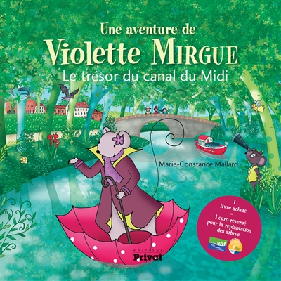AVENTURE DE VIOLETTE MIRGUE T6 LE TRESOR DU CANAL DU MIDI.