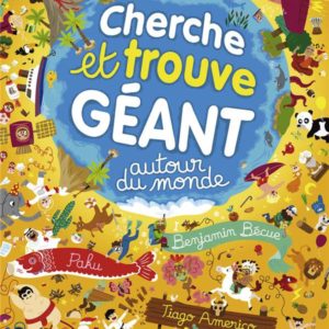 CHERCHE ET TROUVE GEANT AUTOUR DU MONDE.