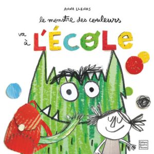 LE MONSTRE DES COULEURS VA A L'ECOLE.