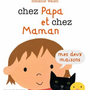 CHEZ PAPA ET CHEZ MAMAN