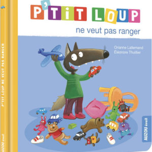 p'tit loup ne veut pas ranger