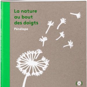 LA NATURE AU BOUT DES DOIGTS