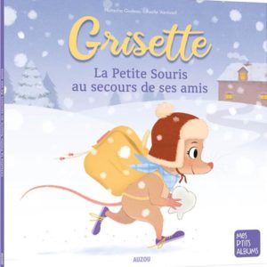 GRISETTE, LA PETITE SOURIS PART EN MISSION.