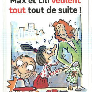 MAX ET LILI VEULENT TOUT TOUT DE SUITE ! - TOME 53.