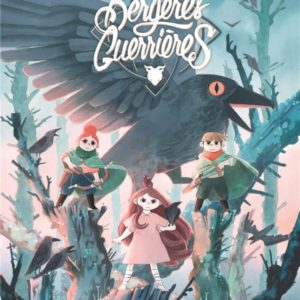 BERGERES GUERRIERES - TOME 02 - LA MENACE.