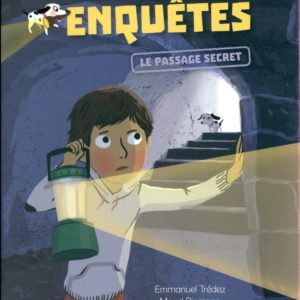 MES PREMIERES ENQUÊTES - TOME 6 - LE PASSAGE SECRET.