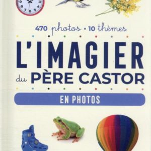 L'IMAGIER DU PERE CASTOR - EN PHOTOS.