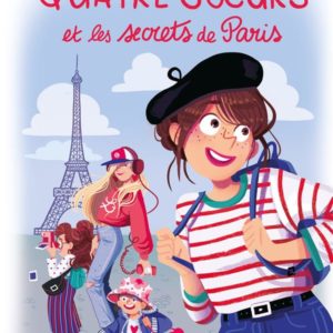 QUATRE SOEURS ET LES SECRETS DE PARIS.