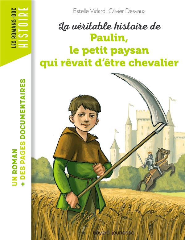 LA VERITABLE HISTOIRE DE PAULIN, LE PETIT PAYSAN QUI RÊVAIT D'ÊTRE CHEVALIER