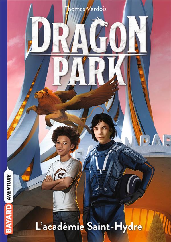 DRAGON PARK, TOME 02 - L'ACADEMIE SAINT-HYDRE
