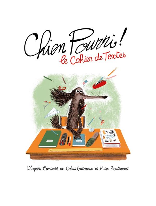 LE CAHIER DE TEXTE CHIEN POURRI