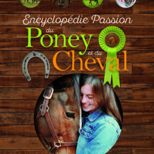 l'encyclopédie passion du poney et du cheval - librairie Gribouille