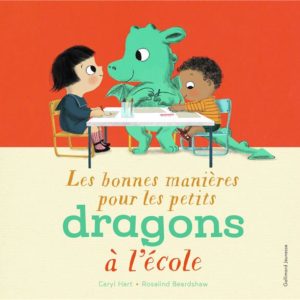LES BONNES MANIÈRES POUR LES PETITS DRAGONS À L'ÉCOLE