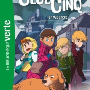 LE CLUB DES CINQ - T04 - LE CLUB DES CINQ EN VACANCES.