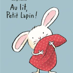 livre: au lit, petit lapin! - librairie Gribouille