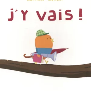 livre: j'y vais! - librairie Gribouille