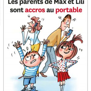 N 121 LES PARENTS DE MAX ET LILI SONT ACCROS AU PORTABLE