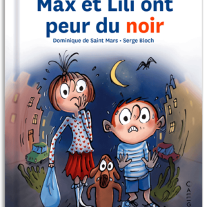 MAX ET LILI ONT PEUR DU NOIR