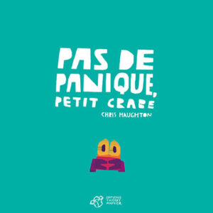 livre: pas de panique, petit crabe - librairie Gribouille