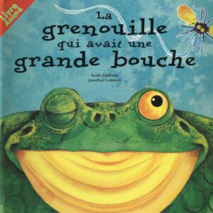 livre: la grenouille qui avait une grande bouche - librairie Gribouille