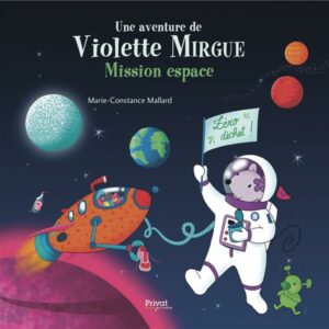 livre: Violette Mirgue T09 mission espace - librairie Gribouille