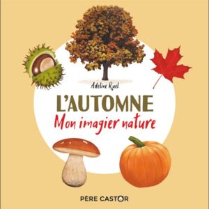 L'AUTOMNE - MON IMAGIER NATURE.