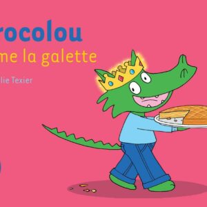 livre: Crocolou aime la galette - librairie Gribouille