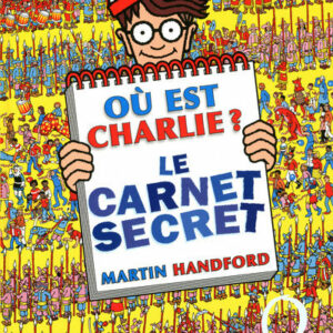 où est Charlie: le carnet secret