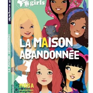 kinra girls - la maison abandonnée