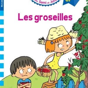 Sami et Julie - les groseilles