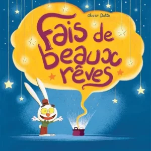 fais de beaux rêves