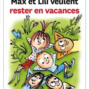 Max et Lili veulent rester en vacances