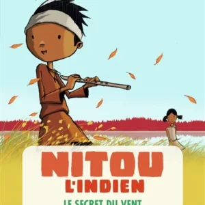 Nitou l'indien - le secret du vent