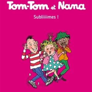 Tom Tom et Nana T32