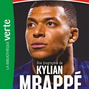 DESTINS DE CHAMPIONS - T01 - UNE BIOGRAPHIE DE KYLIAN MBAPPE.