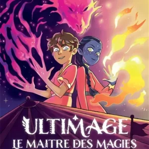 ULTIMAGE, LE MAÎTRE DES MAGIES T2 - L'OMBRE ET LA LUMIERE.