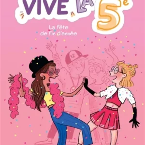 VIVE LA 5E ! LA FÊTE DE FIN D'ANNEE.