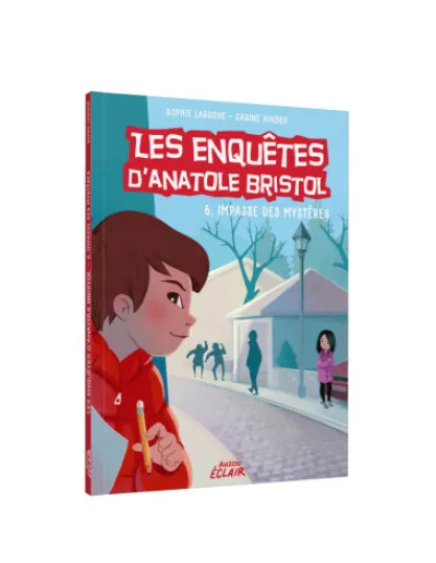 ANATOLE BRISTOL - T06 - LES ENQUÊTES D'ANATOLE BRISTOL - 6, IMPASSE DES MYSTERES.