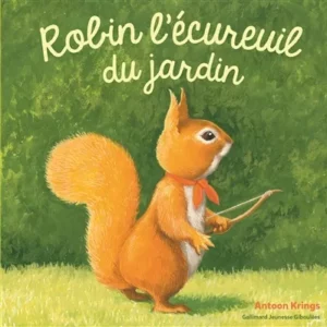 ROBIN L'ECUREUIL DU JARDIN