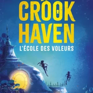 CROOKHAVEN - TOME 01 L'ECOLE DES VOLEURS