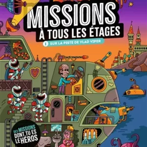 MISSIONS A TOUS LES ETAGES T.1 - SUR LA PISTE DE VLAD VIPER