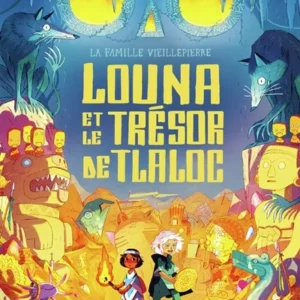 LA FAMILLE VIEILLEPIERRE - LOUNA ET LE TRESOR DE TLALOC - VOL05