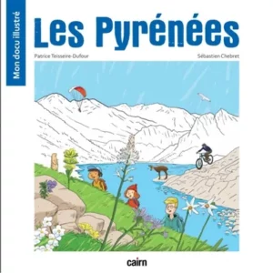 LES PYRENEES - MON DOCU ILLUSTRE