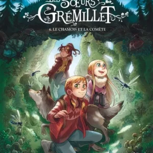 LES SOEURS GREMILLET - TOME 4 - LE CHAMOIS ET LA COMETE