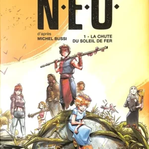 N.E.O. - TOME 1: LA CHUTE DU SOLEIL DE FER